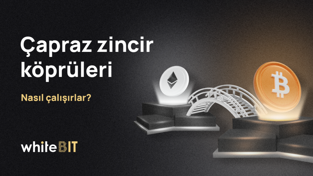 Çapraz Zincir Köprüleri: Blok Zincir Uyumluluğunu Nasıl Sağlarlar?