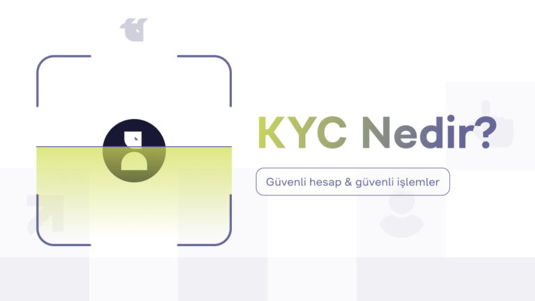 KYC Nedir: Anlamı, İşleyişi ve Avantajları