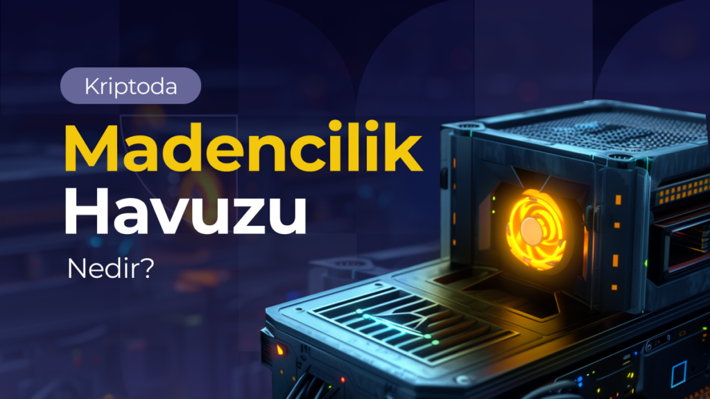 Kriptoda Madencilik Havuzu Nedir ve Nasıl Çalışır?