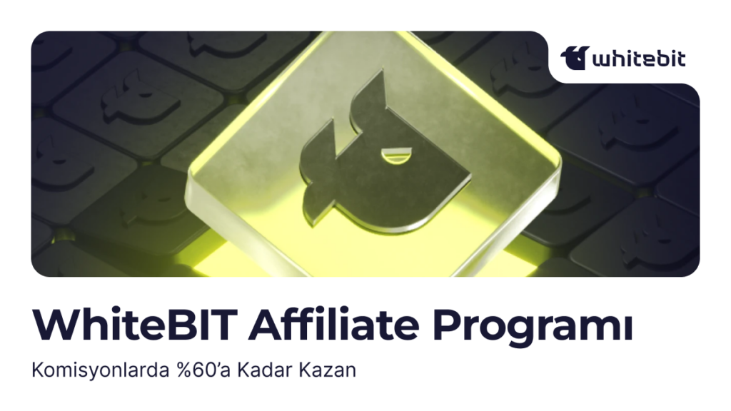 WhiteBIT Affiliate Programı: Komisyonlardan Günde %60’a Kadar