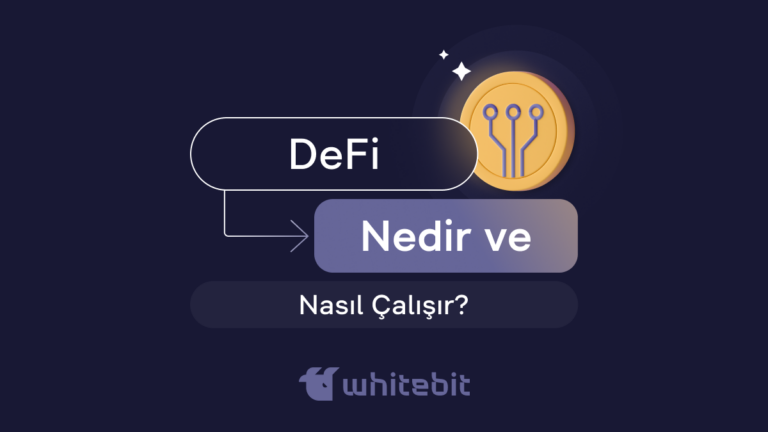 DeFi nedir ve ne işe yarar?