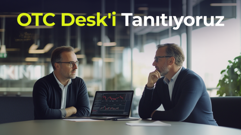 OTC Desk Nasıl Kullanılır? Tüm Detaylar!