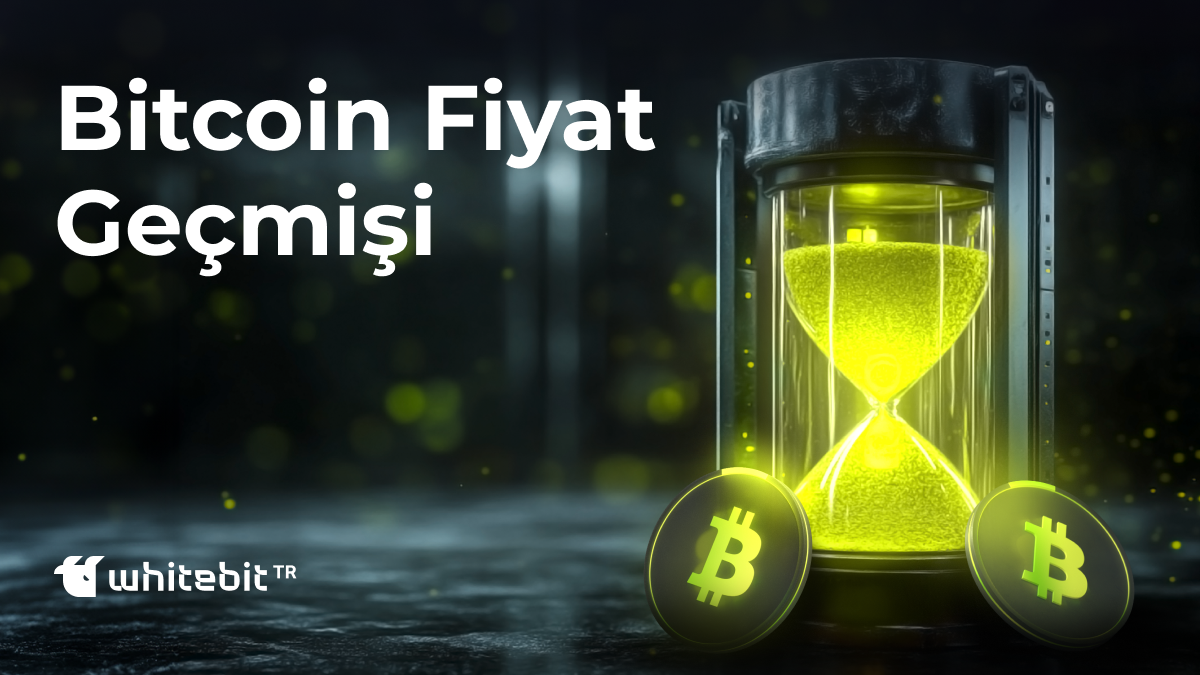Senelere Göre Bitcoin Fiyat Geçmişi: 2009-2025 BTC Fiyat Verileri |  WhiteBIT TR Blog | WhiteBIT TR Blog