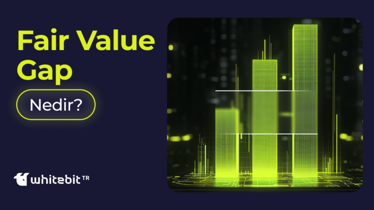 Fair Value Gap Nedir?