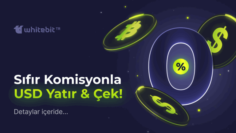 WhiteBIT TR’de Amerikan doları (USD) Yatırma Çekme Dönemi Başladı! Sıfır Komisyonla USD Yatır, 7/24 İşlem Yap!