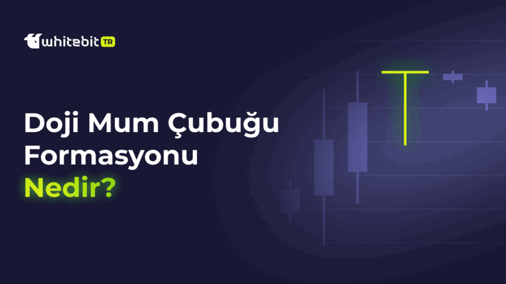 Doji Mum Formasyonu Nedir ve Kriptoda Nasıl Kullanılır?