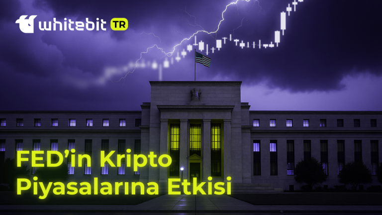 FED Kripto Etkisi ve Piyasadaki Yansımaları