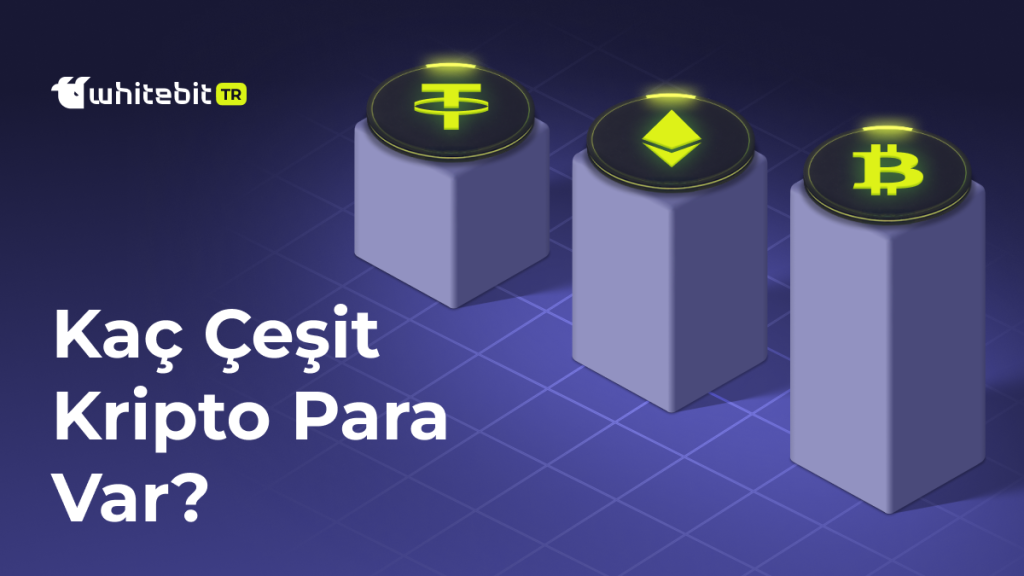 Kripto Para Çeşitleri Nelerdir?