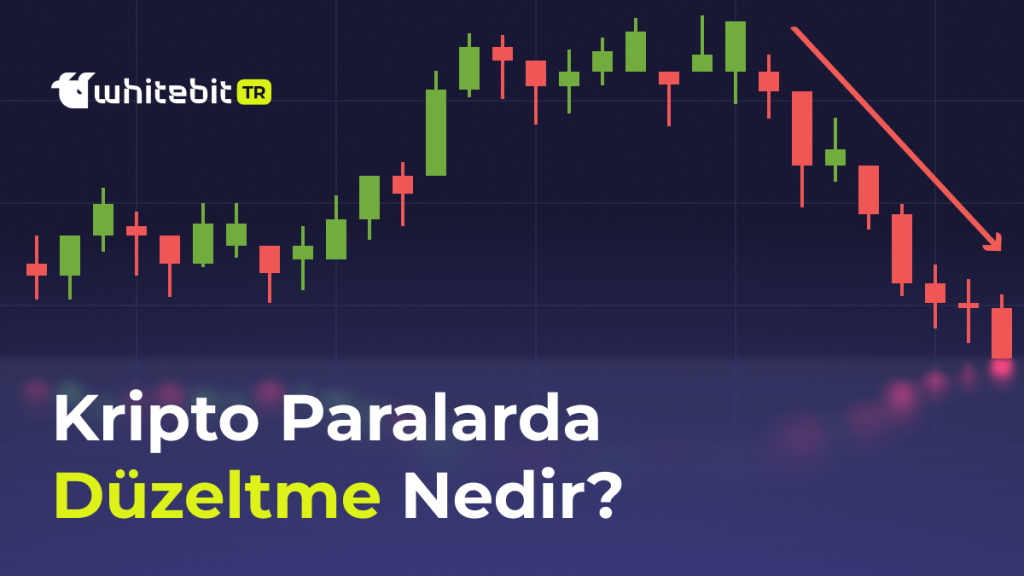 Kripto Borsada Düzeltme Ne Demek?