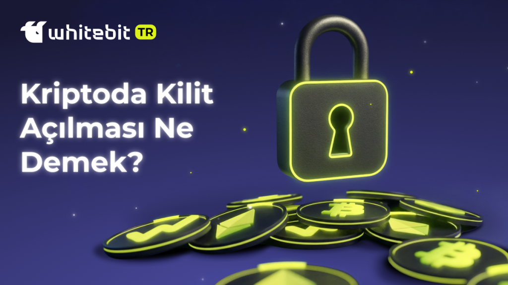 Token Unlock: Kriptoda Kilit Açılımı Nedir?